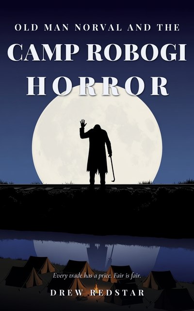 Old Man Norval and The Camp Robogi Horror — cover